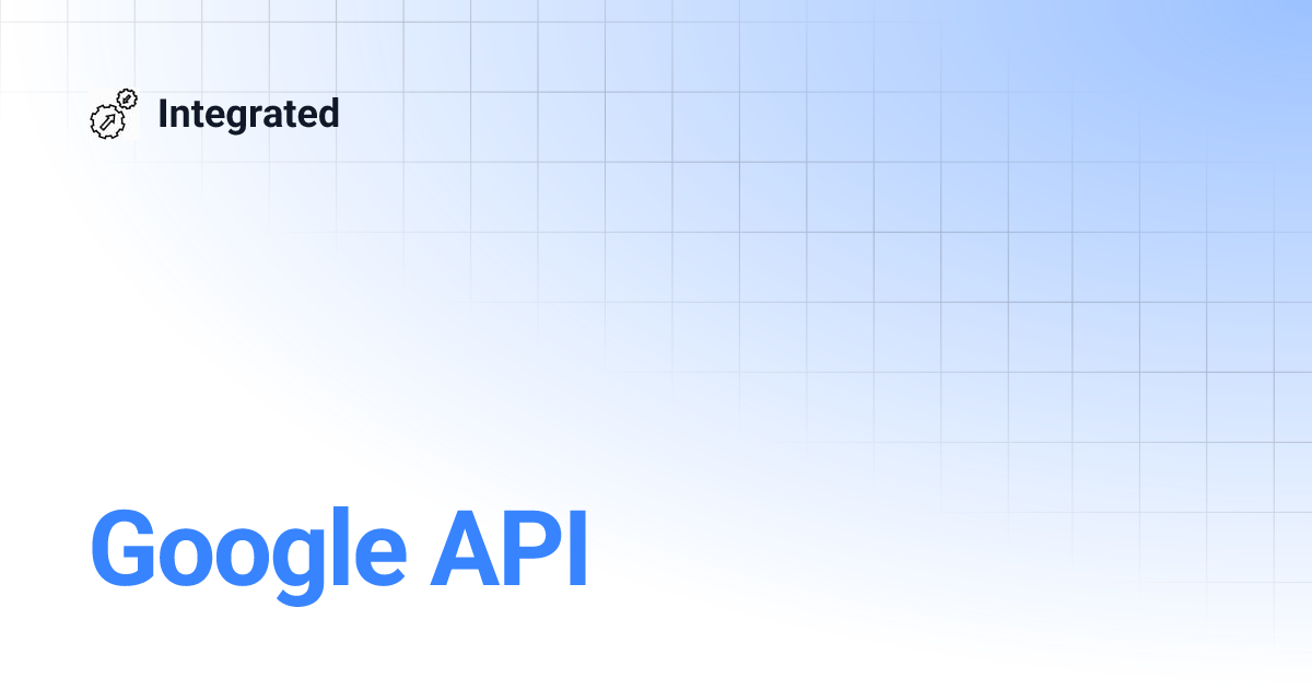 Google API | Integrated