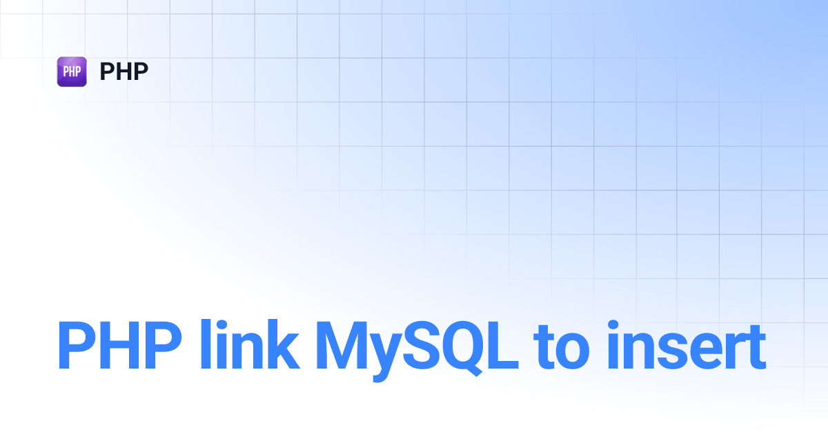 PHP link MySQL to insert | PHP